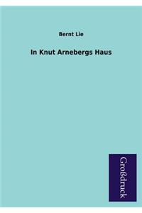 In Knut Arnebergs Haus