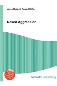 Naked Aggression