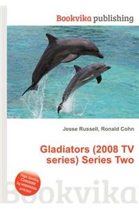 Gladiators (2008 TV Series) Series Two