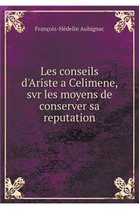 Les Conseils d'Ariste a Celimene, SVR Les Moyens de Conserver Sa Reputation