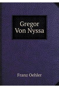 Gregor Von Nyssa
