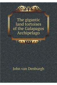 The Gigantic Land Tortoises of the Galapagos Archipelago