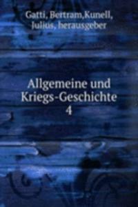 Allgemeine und Kriegs-Geschichte