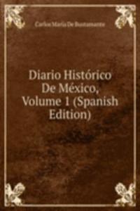 Diario Historico De Mexico, Volume 1 (Spanish Edition)