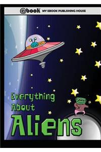 Everything About Aliens