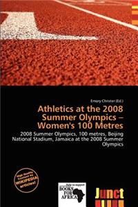 Athletics at the 2008 Summer Olympics - Women's 100 Metres
