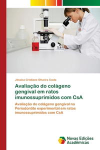 Avaliação do colágeno gengival em ratos imunossuprimidos com CsA