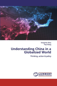 Understanding China in a Globalized World