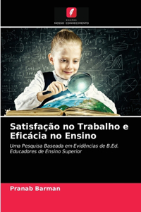 Satisfação no Trabalho e Eficácia no Ensino