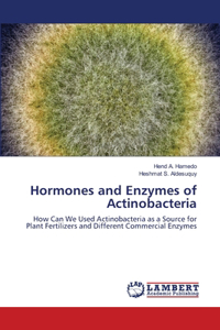 Hormones and Enzymes of Actinobacteria