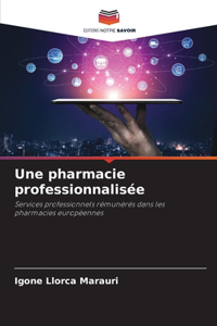 Une pharmacie professionnalisée