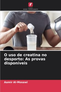 O uso de creatina no desporto