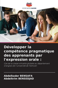 Développer la compétence pragmatique des apprenants par l'expression orale