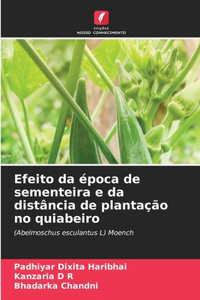 Efeito da época de sementeira e da distância de plantação no quiabeiro