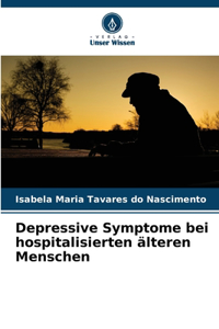 Depressive Symptome bei hospitalisierten älteren Menschen