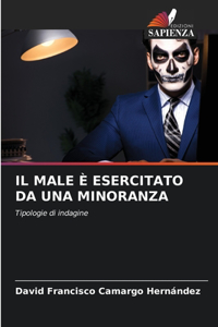 Il Male È Esercitato Da Una Minoranza