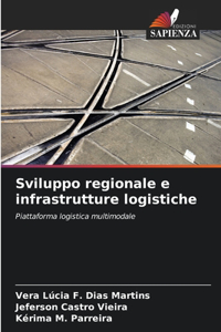 Sviluppo regionale e infrastrutture logistiche