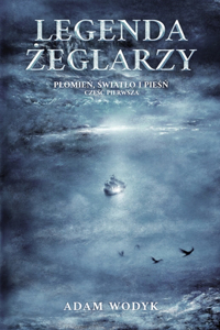 Legenda żeglarzy (Plomień, światlo i pieśń częśc 1)