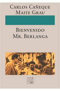 ¡Bienvenido Mr. Berlanga!