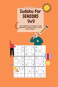 Sudoku For Seniors 9x9 - 100 Sudoku Puzzles For SENIORS LARGE PRINT with solutions