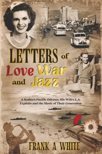 LETTERS OF LOVE WAR AND JAZZ