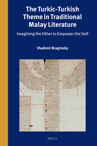 The Turkic-Turkish Theme in Traditional Malay Literature
