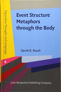 Event Structure Metaphors through the Body