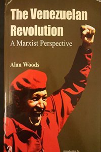 The Venezuelan Revolution (A Marxist Perspective)