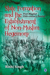 State Formation and the Establishment of Non-Muslim Hegemony