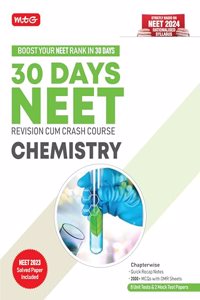 MTG 30 Days Crash Course for NEET Chemistry - NEET Revision Cum-Crash Course As Per NCERT Rationalised Syllabus for NEET 2024 Exam