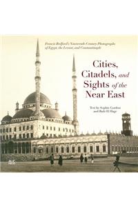 Cities, Citadels, and Sights of the Near East