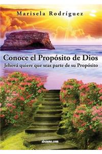 Conoce El Proposito de Dios