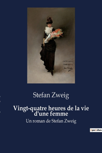 Vingt-quatre heures de la vie d'une femme