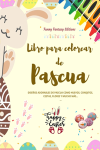 Libro para colorear de Pascua Conejitos y huevos de Pascua divertidos Regalo perfecto para niños y adolescentes