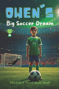 Owen's Big Soccer Dream