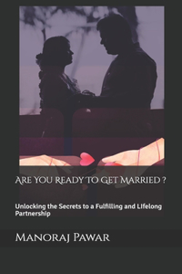 Are You Ready To Get Married ?
