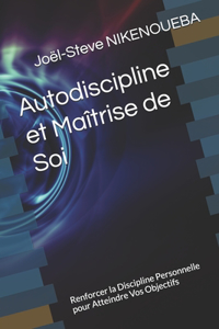 Autodiscipline et Maîtrise de Soi