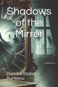 Shadows of the Mirror