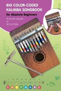 Big Color-Coded Kalimba Songbook for Absolute Beginners