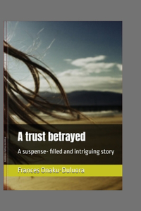 A trust betrayed