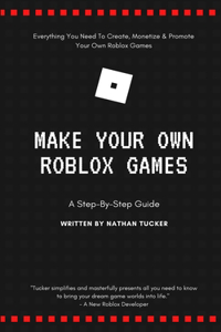 Make Your Own Roblox Games