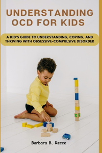 Understanding Ocd for Kids