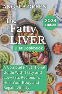 The Fatty Liver Diet Cookbook