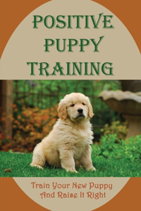 Positive Puppy Training