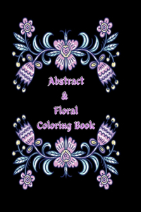 Abstract & Floral Coloring Book: Adult coloring book