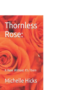 Thornless Rose