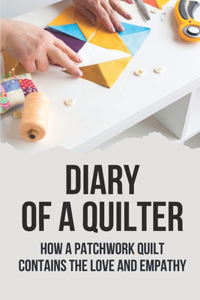 Diary Of A Quilter
