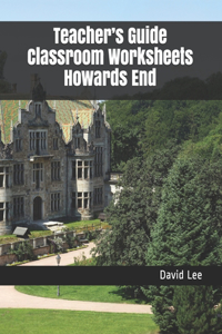 Teacher's Guide Classroom Worksheets Howards End