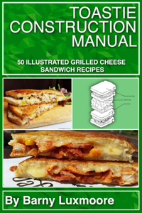 Toastie Construction Manual