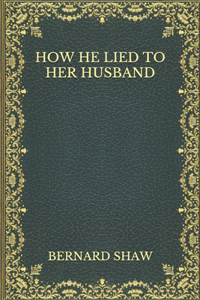 How He Lied to Her Husband